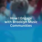 How I Engage with Brooklyn Music Communities