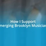 How I Support Emerging Brooklyn Musicians