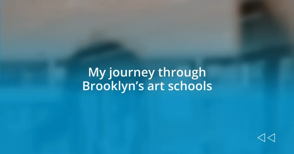 My journey through Brooklyn’s art schools