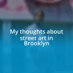 My thoughts about street art in Brooklyn