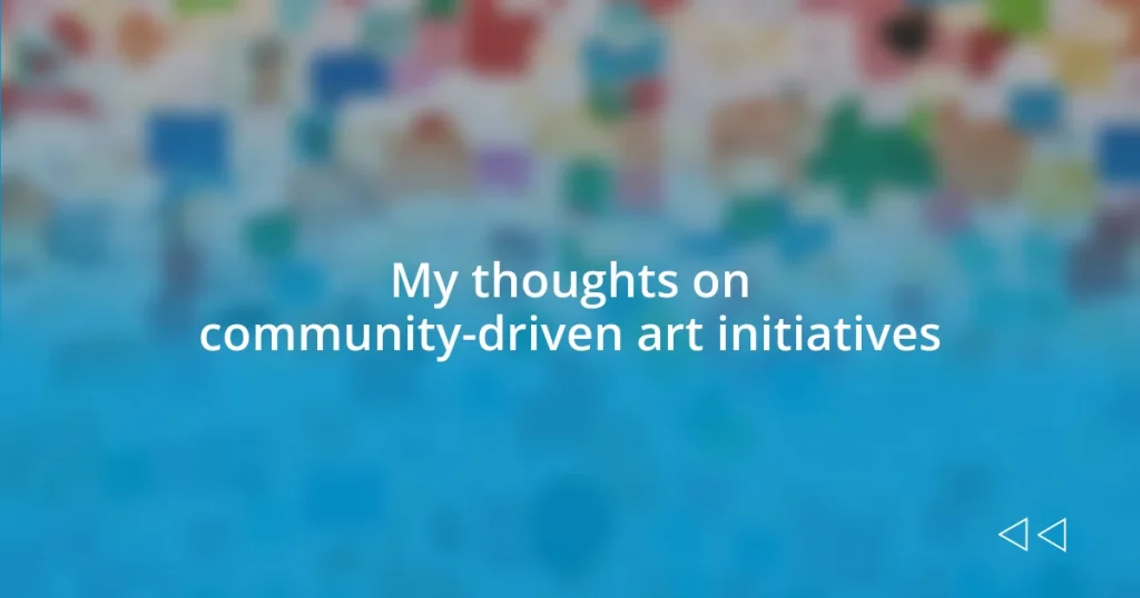 My thoughts on community-driven art initiatives