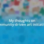 My thoughts on community-driven art initiatives