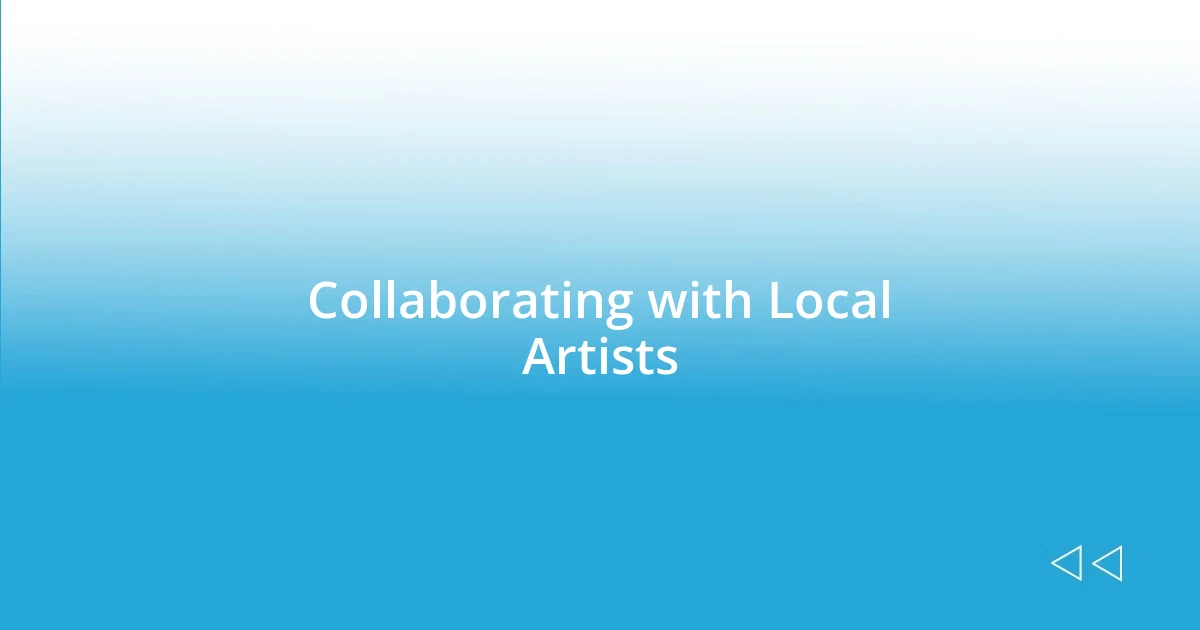 Collaborating with Local Artists