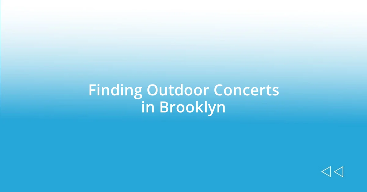 Finding Outdoor Concerts in Brooklyn