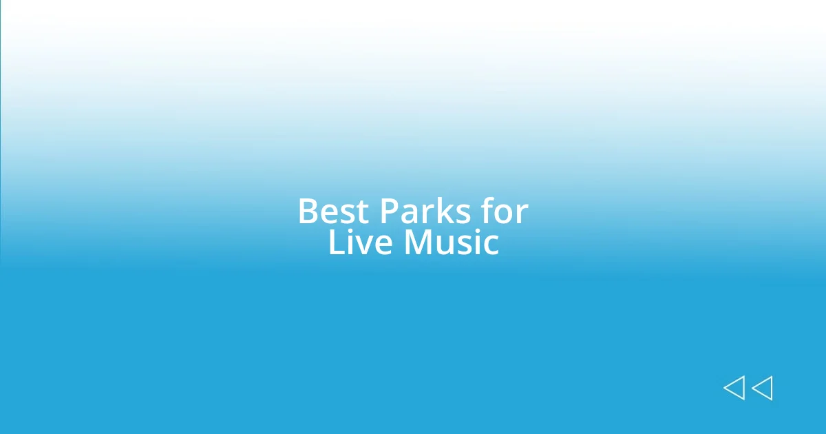 Best Parks for Live Music