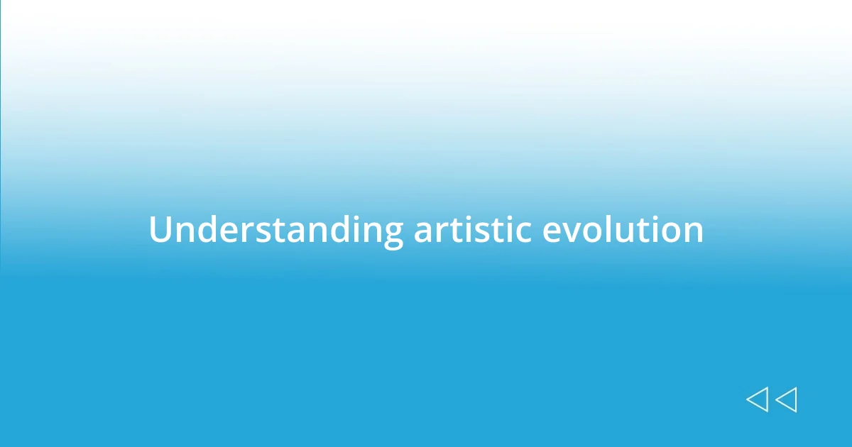 Understanding artistic evolution