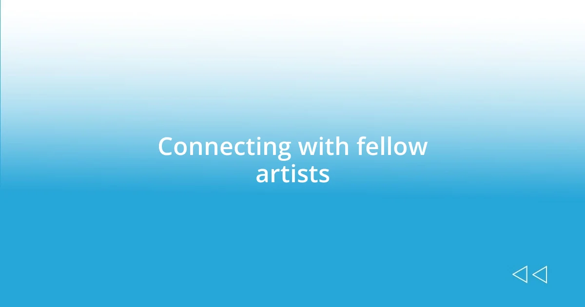 Connecting with fellow artists