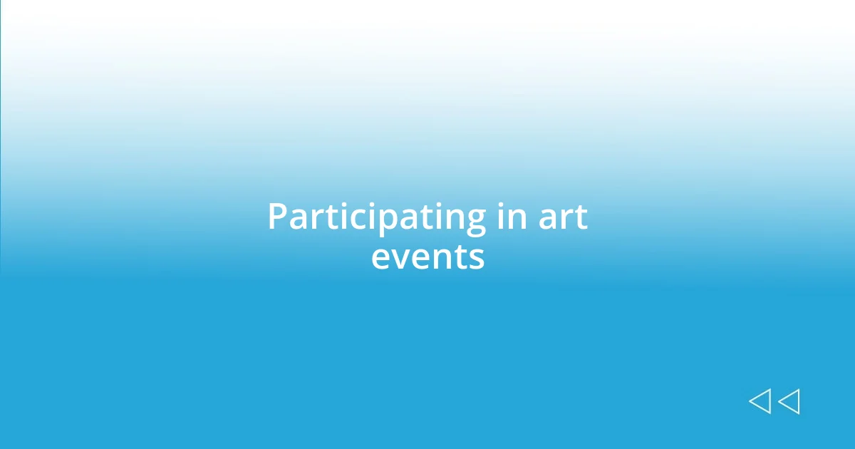 Participating in art events