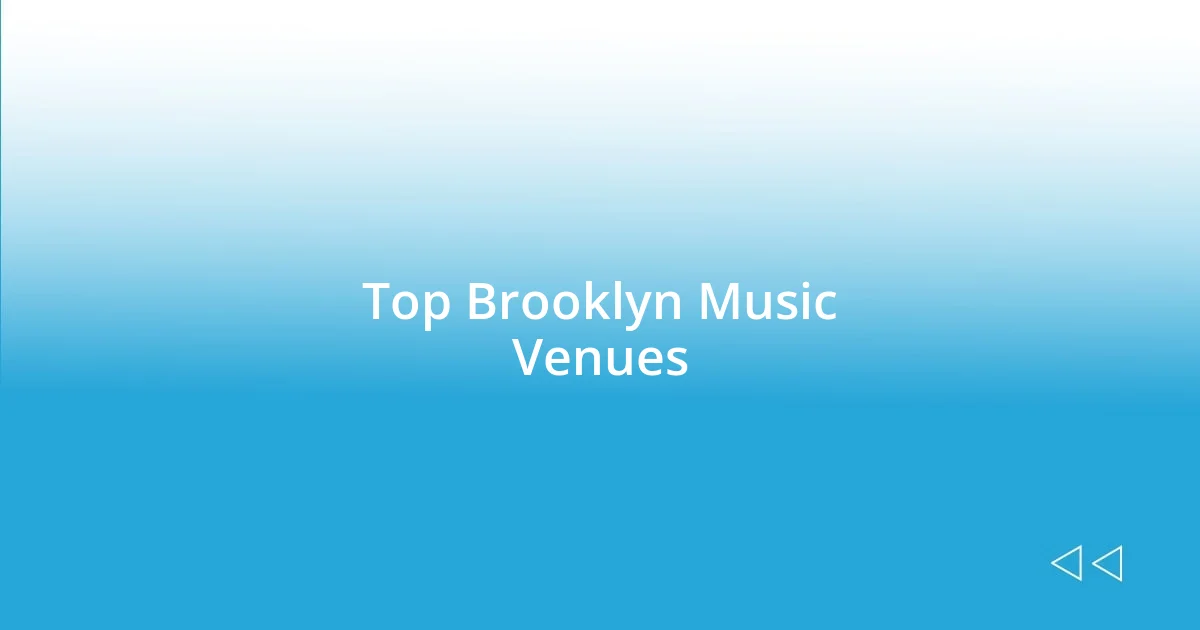 Top Brooklyn Music Venues