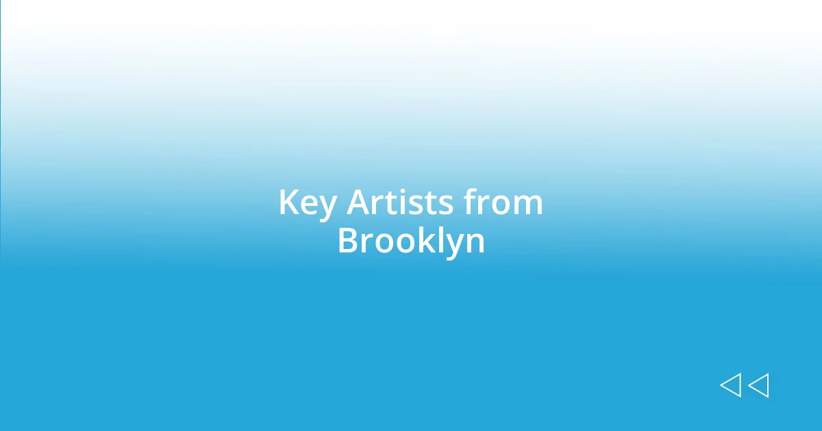 Key Artists from Brooklyn