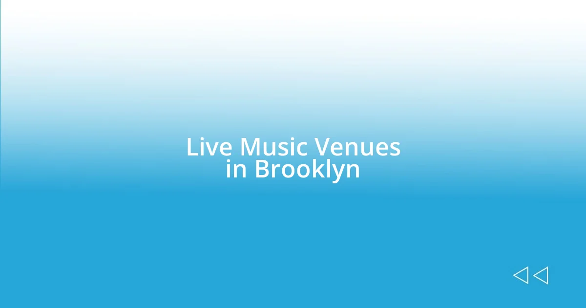 Live Music Venues in Brooklyn