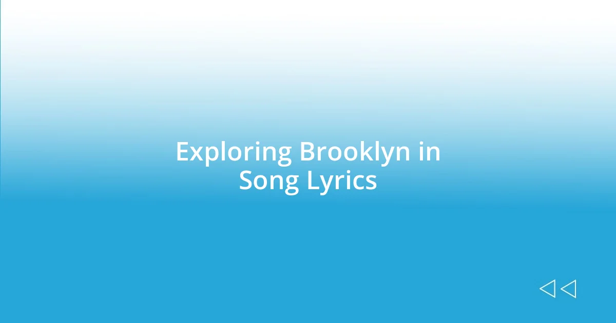 Exploring Brooklyn in Song Lyrics