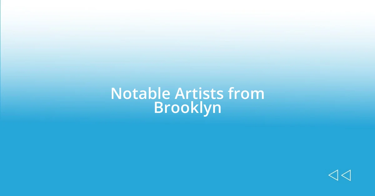 Notable Artists from Brooklyn