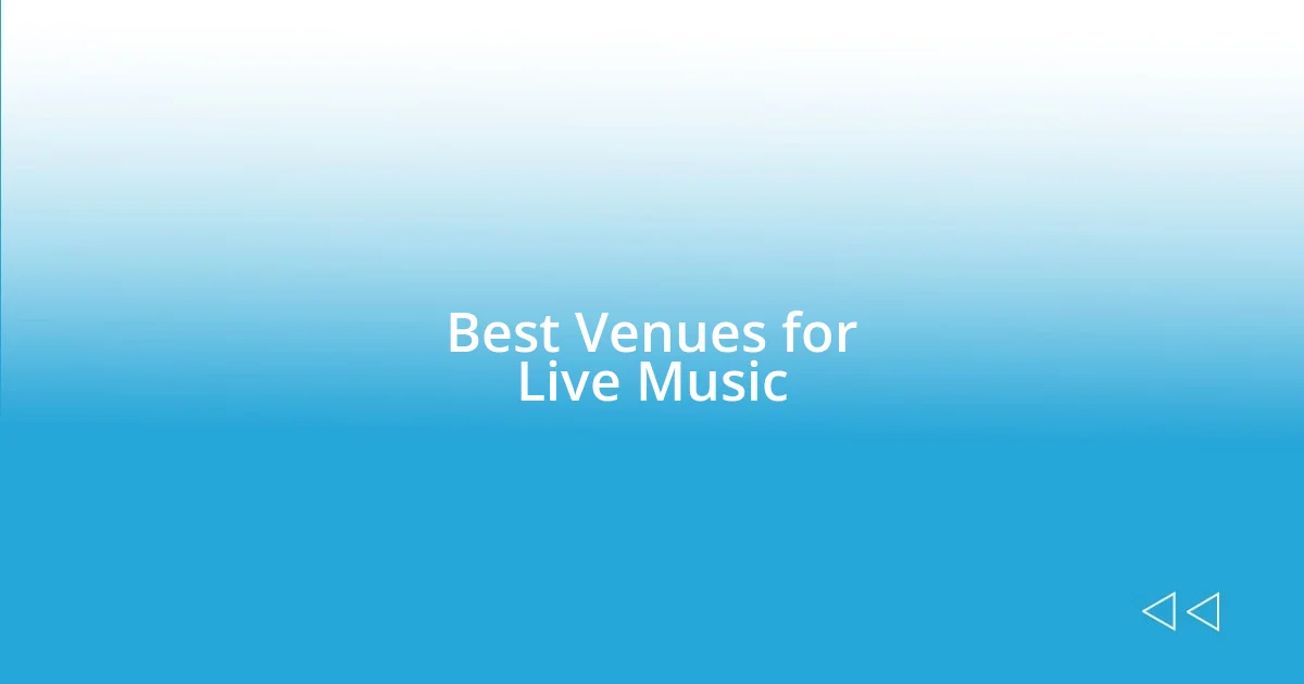 Best Venues for Live Music