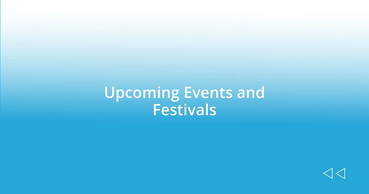 Upcoming Events and Festivals