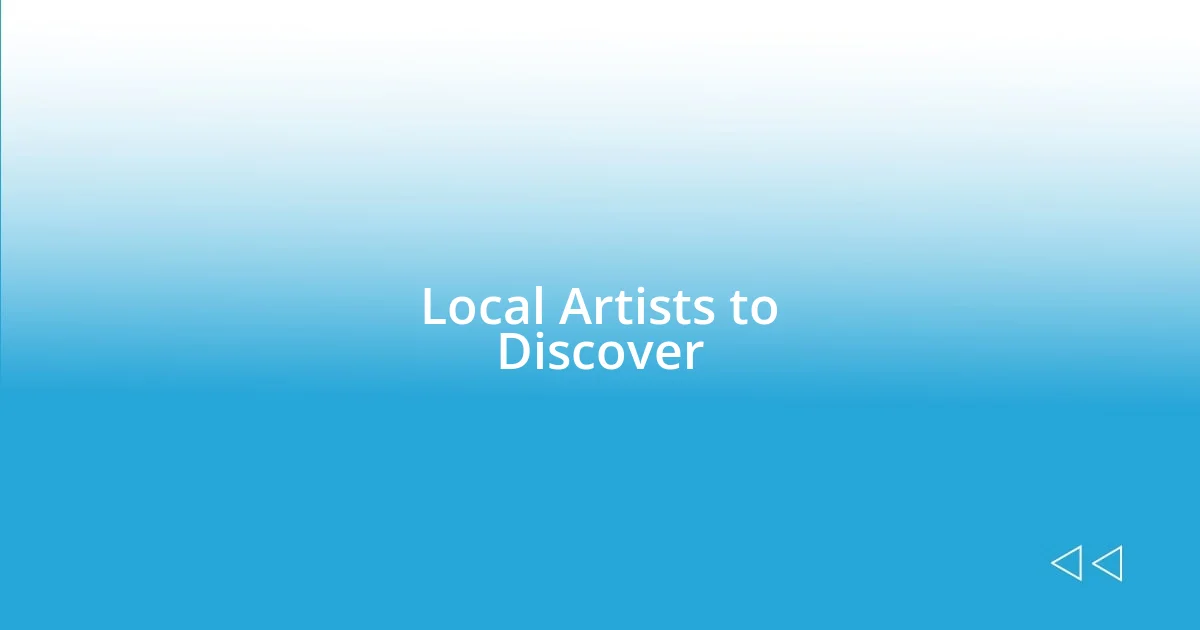 Local Artists to Discover