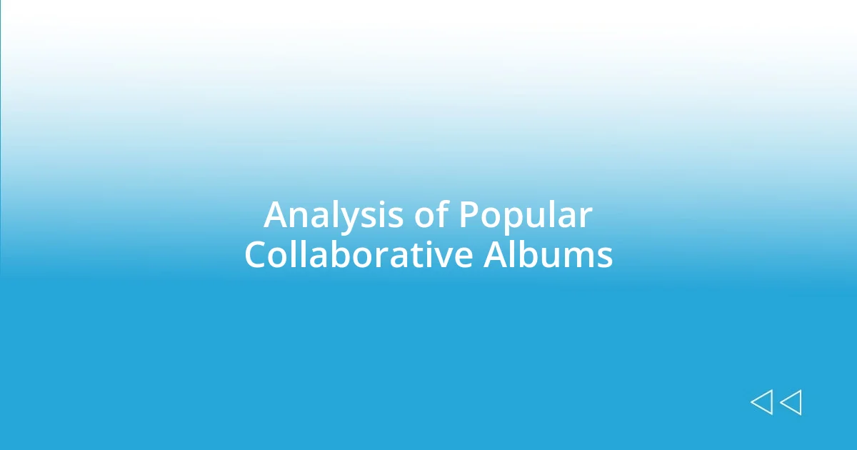 Analysis of Popular Collaborative Albums