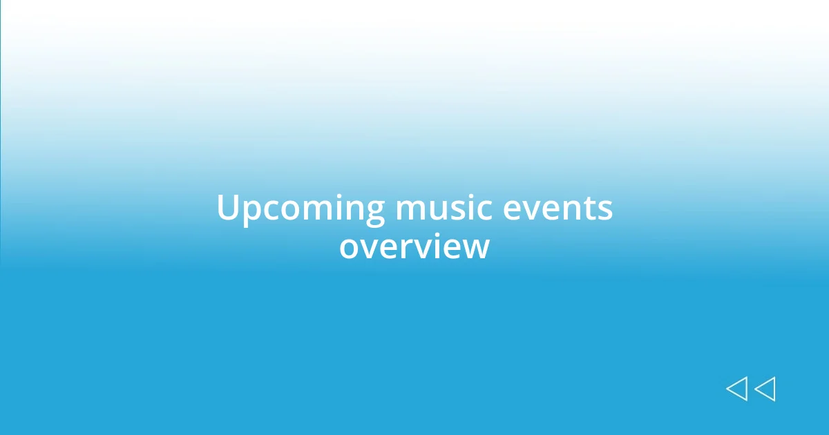 Upcoming music events overview