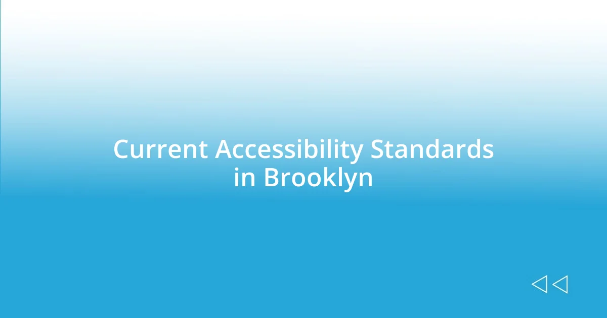 Current Accessibility Standards in Brooklyn