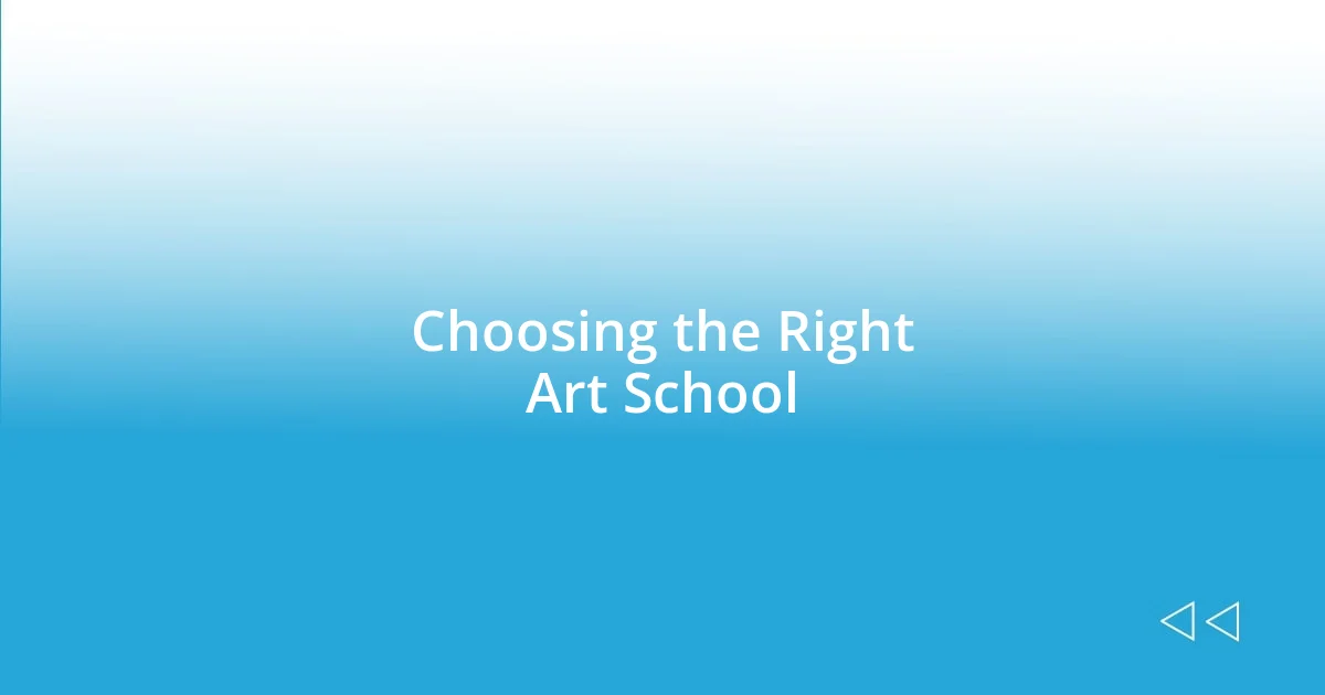 Choosing the Right Art School