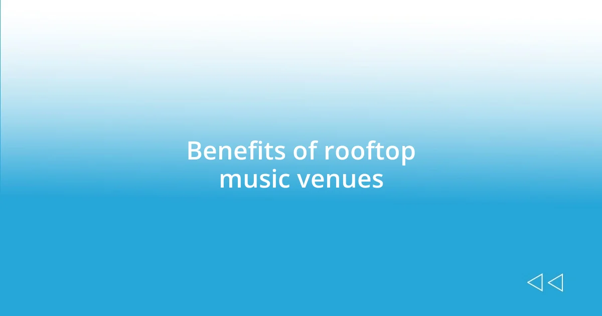 Benefits of rooftop music venues