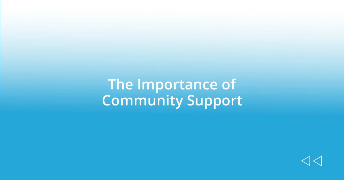 The Importance of Community Support