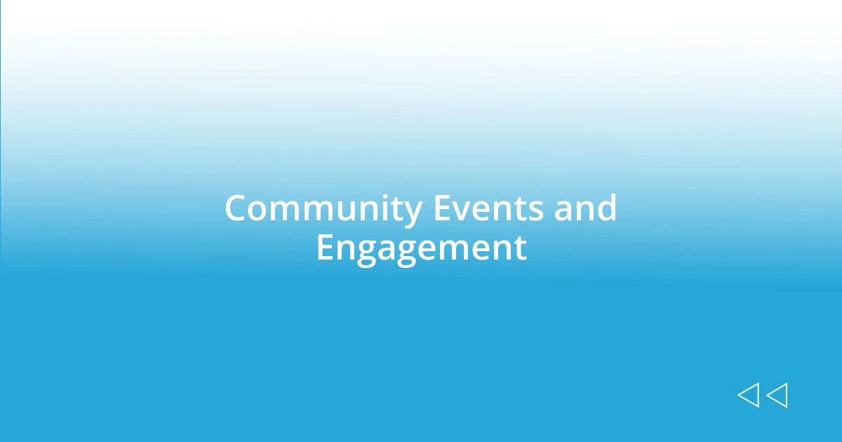 Community Events and Engagement