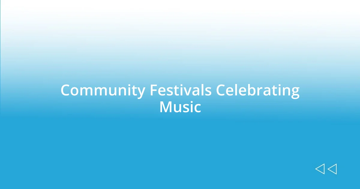 Community Festivals Celebrating Music