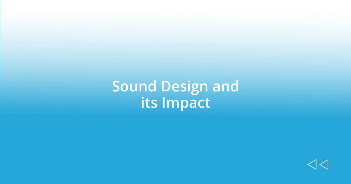 Sound Design and its Impact