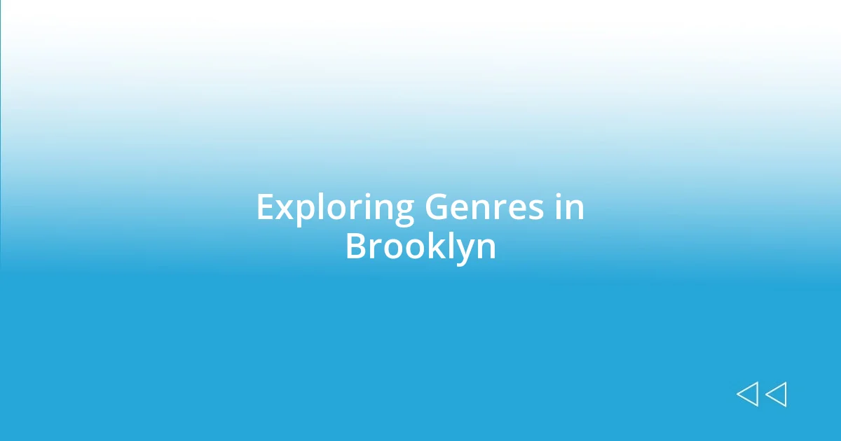 Exploring Genres in Brooklyn