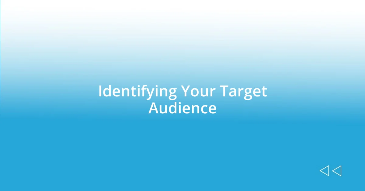 Identifying Your Target Audience