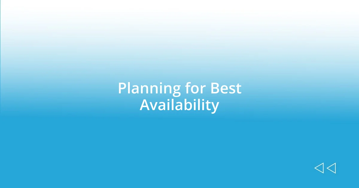 Planning for Best Availability