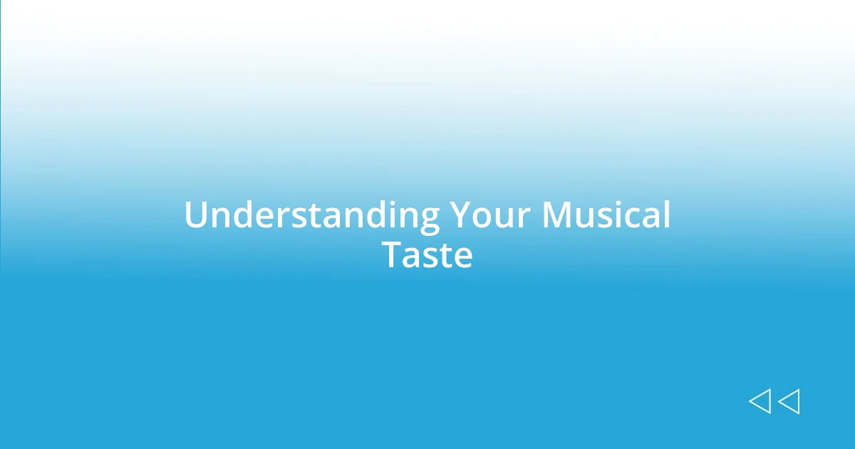 Understanding Your Musical Taste